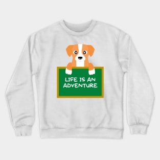 Advice Dog - Life Is An Adventure Crewneck Sweatshirt